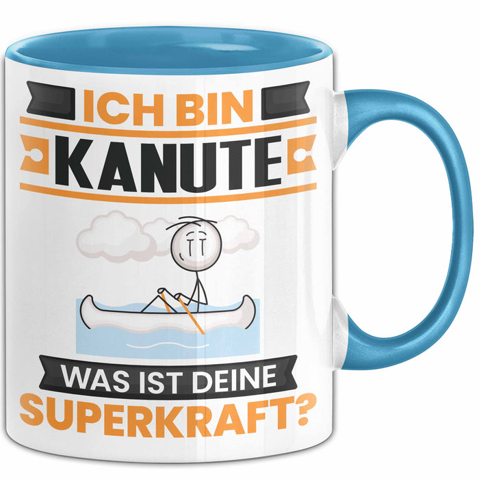 Kanute Tasse Geschenk für Kanute Geburtstag Lustiger Spruch Kaffee-Becher Was Ist Deine Superkraft Blau Trendation