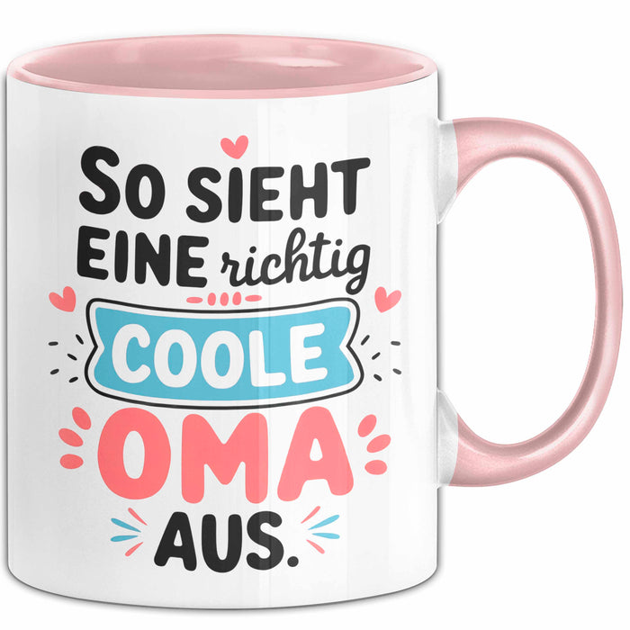 Oma Großmutter Tasse Becher Geschenk Lustige Geschenkidee Spruch So Sieht Eine Richtig Coole Oma Aus Rosa Trendation