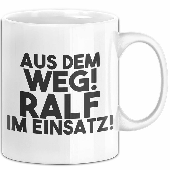 Ralf Tasse Aus Dem Weg! Ralf Im Einsatz! Geschenk