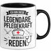 Krankenschwester Pflege Betreuung Tasse Geschenk Lustige Geschenkidee Spruch Ich Bin Diese Legendäre Pflegekraft Von Der Alle Reden Trendation