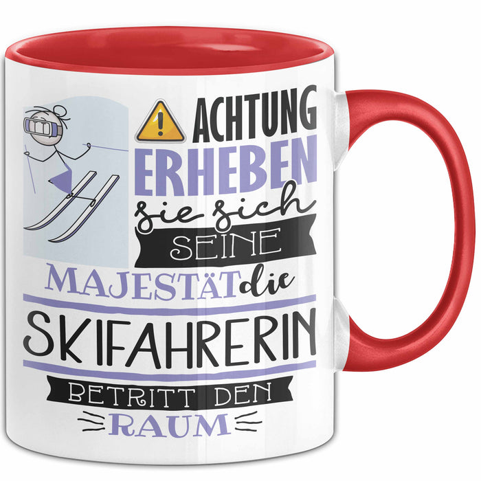 Skifahrerin Tasse Geschenk Lustiger Spruch Bitte Erheben Sie Sich Seine Majestät Die Skifahrerin Betritt Den Raum Rot Trendation