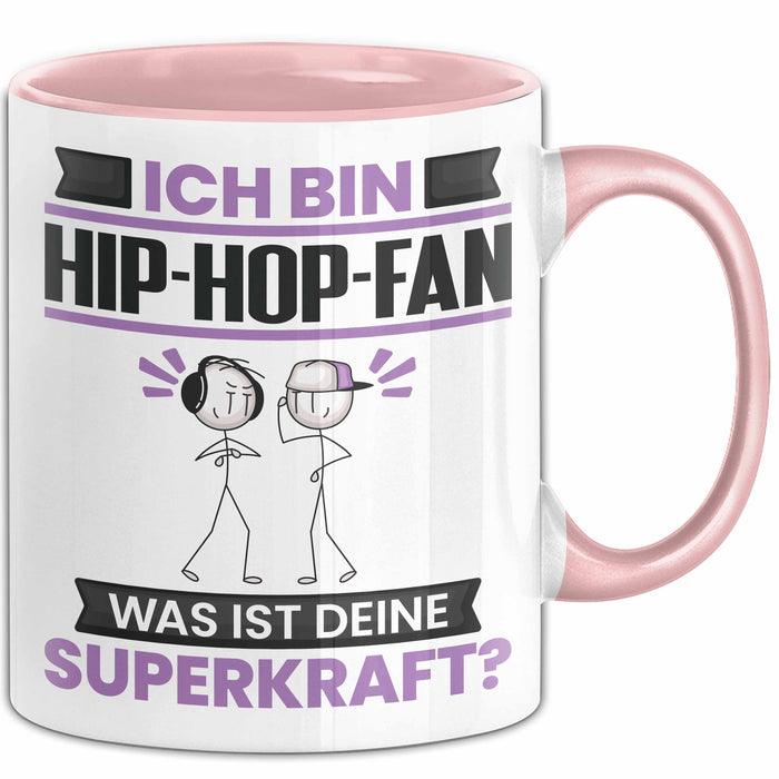 Hip-Hop-Fan Tasse Geschenk für Hip-Hop-Fan Geburtstag Lustiger Spruch Kaffee-Becher Was Ist Deine Superkraft Rosa Trendation