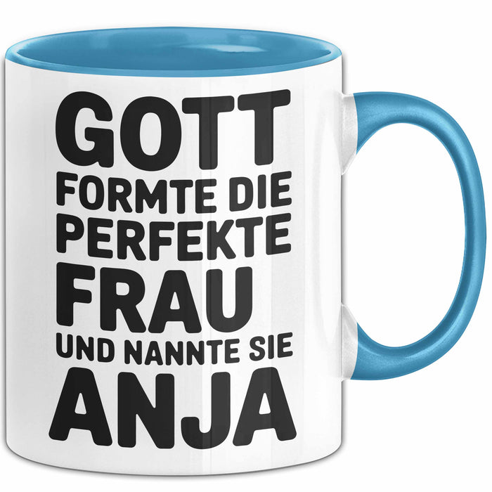 Anja Tasse Geschenk Gott Formte Die Perfekte Frau Anja Geschenkidee Blau Trendation