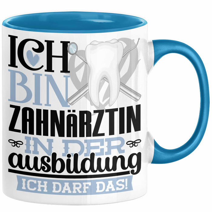 Zahnärztin Ausbildung Start Geschenk Tasse Ich Bin Zahnärztin In Der Ausbildung Ich Darf Das Kaffee-Becher Geschenkidee Blau Trendation
