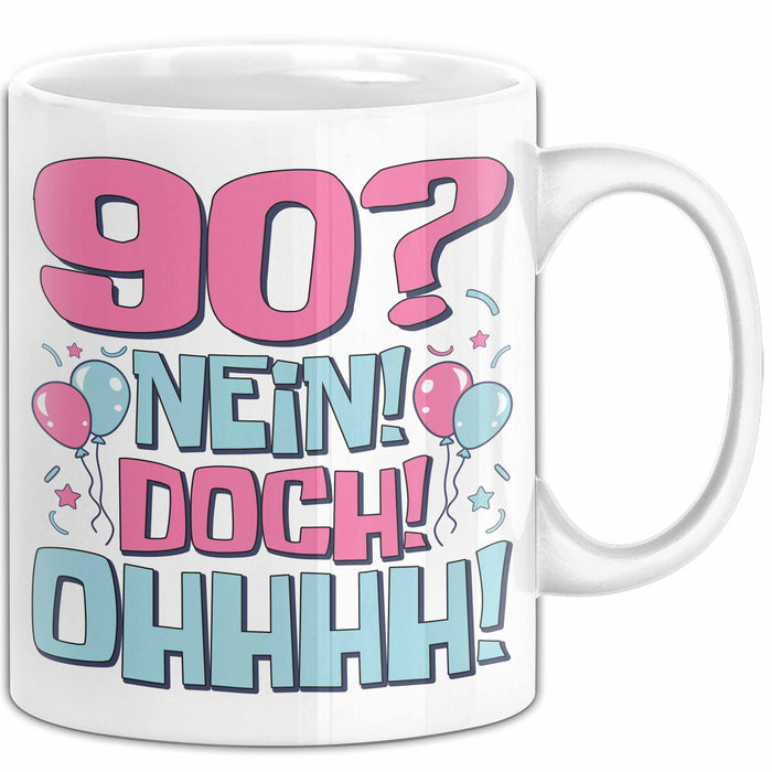 90er Geburtstag Geschenk Männer Frauen 90 Nein Doch Ohhhh Lustiger Spruch Geschenkidee Kaffee-Becher Weiß Trendation