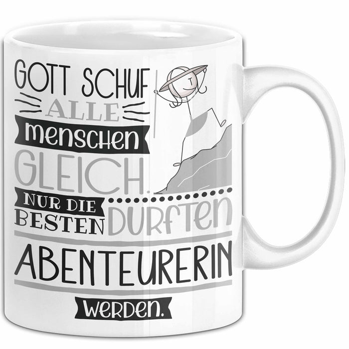 Abenteurerin Geschenk Becher Tasse Gott Schuf Alle Menschen Gleich Nur Die Besten Durfeten Abenteurerin Werden Geschenkidee Lustig Weiß Trendation