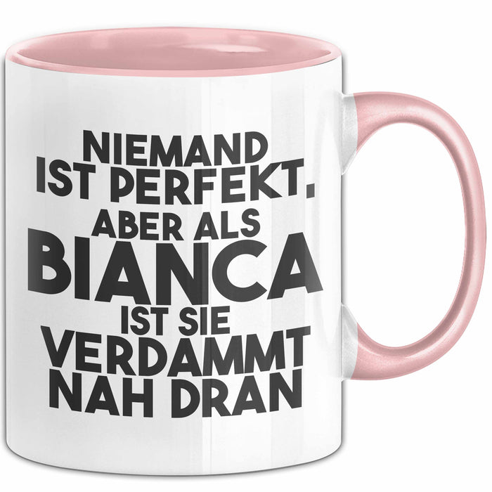 Bianca Tasse Niemand Ist Perfekt, Aber Als Bianca Ist Sie Verdammt Nah Dran