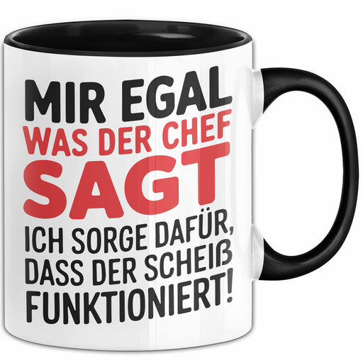 Technik Tasse Geschenk Mir Egal Was Der Chef Sagt Geschenkidee Geburtstag Techniker Trendation