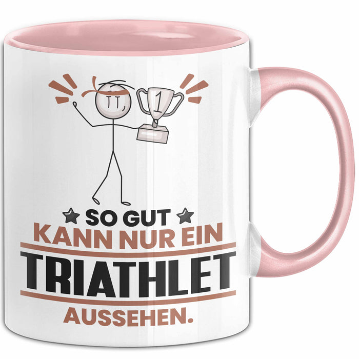 Triathlet Geschenk Tasse So Gut Kann Nur Ein Triathlet Aussehen Geschenkidee Kaffee-Becher Rosa Trendation