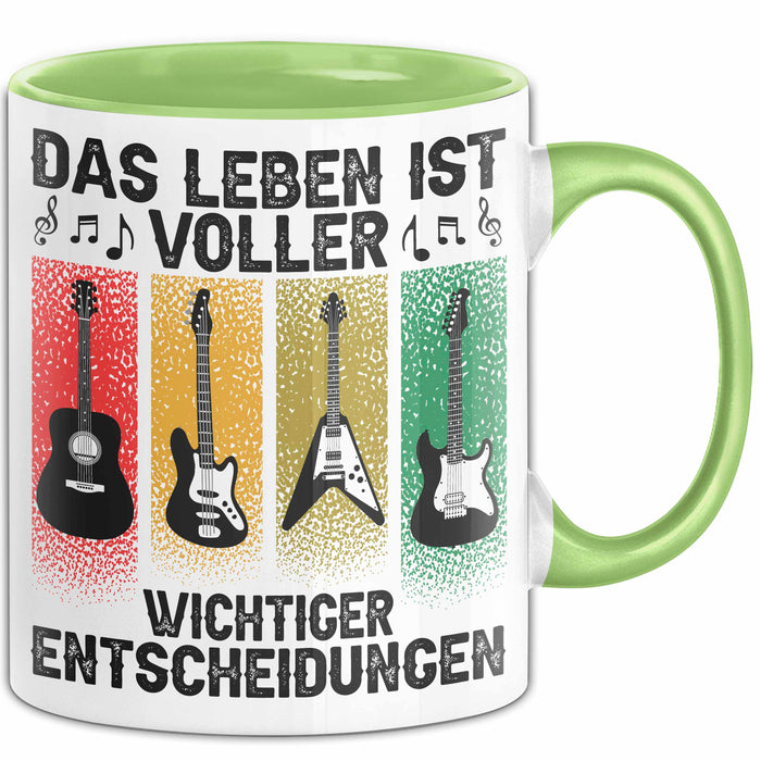 Gitarre Rockmusiker Tasse Geschenk Lustige Geschenkidee Wichtige Entscheidungen Grün Trendation