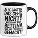 Bettina Tasse Geschenk Alle Sagten Das Geht Nicht Aber Dann Kam Bettina Und Hat Es Einfach Gemacht Geschenkidee Becher mit Name Schwarz Trendation