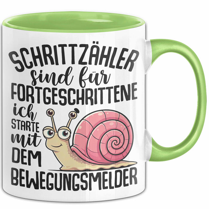Schnecken-Liebhaber Tasse Geschenk Schrittzähler Sind Für Fortgeschrittene Ich Starte Mit Dem Bewegungsmelder Grün Trendation