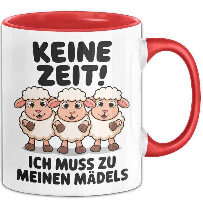 Schaf Tier Bauer Tasse Becher Geschenk Lustige Geschenkidee Spruch Keine Zeit Ich Muss Zu Meinen Mädels Rot Trendation