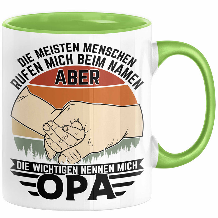 Opa Tasse Geschenk Bester Opa Geschenkidee Kaffee-Becher Geburtstag Die Meisten Menschen Rufen Mich Beim Namen Aber Die Wichtigsten Nennen Mich Opa Kaffee-Becher Grün Trendation