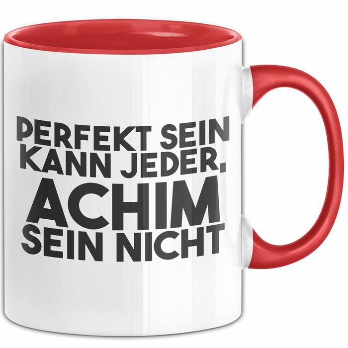 Achim Tasse Perfekt Sein Kann Jeder, Achim Sein Nicht Geschenk