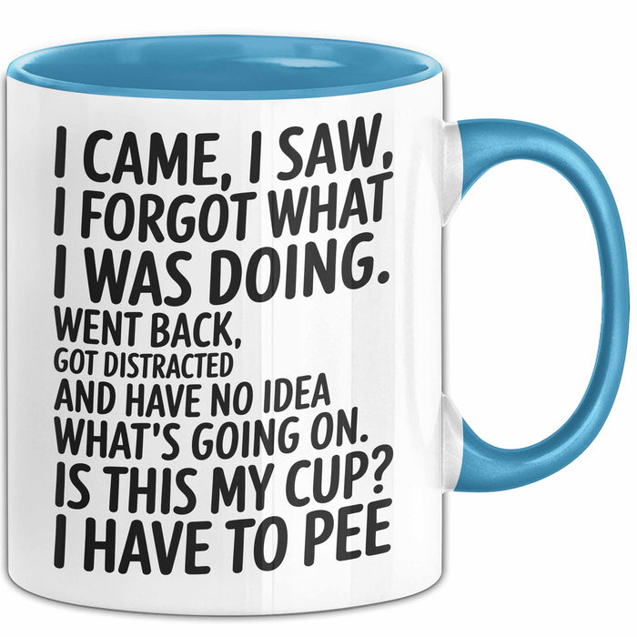 Vergesslich Tasse Geschenk I Came I Saw I Forgot Geschenkidee Lustig Blau Trendation