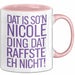 Nicole Tasse Geschenk Dat Is Son Nicole Ding Raffste Eh Nicht Geschenkidee Rosa Trendation