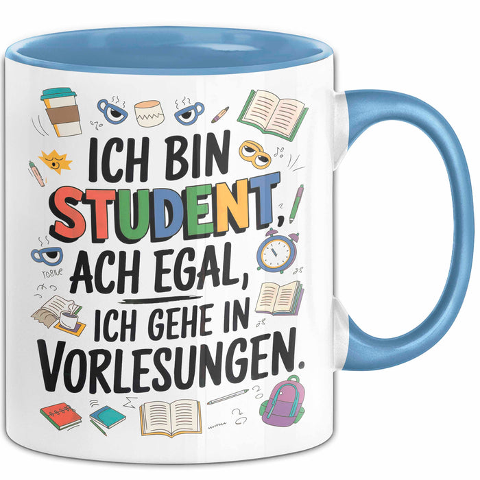 Student Tasse Geschenkidee Ich Gehe Zu Vorlesungen Uni Fan Blau Trendation