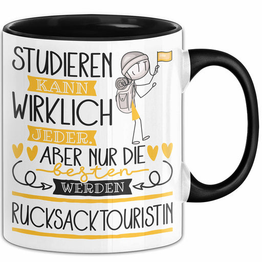 Rucksacktouristin Tasse Lustiges Geschenk Studieren Kann Wirklich Jeder Nur Die Besten Werden Rucksacktouristin Trendation