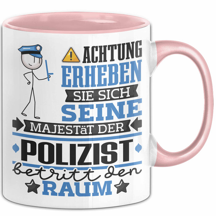Polizist Geschenk Tasse Lustiger Spruch Erheben Sie Sich Der Polizist Betritt den Raum Rosa Trendation