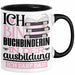 Buchbinderin Ausbildung Start Geschenk Tasse Ich Bin Buchbinderin In Der Ausbildung Ich Darf Das Kaffee-Becher Geschenkidee Schwarz Trendation