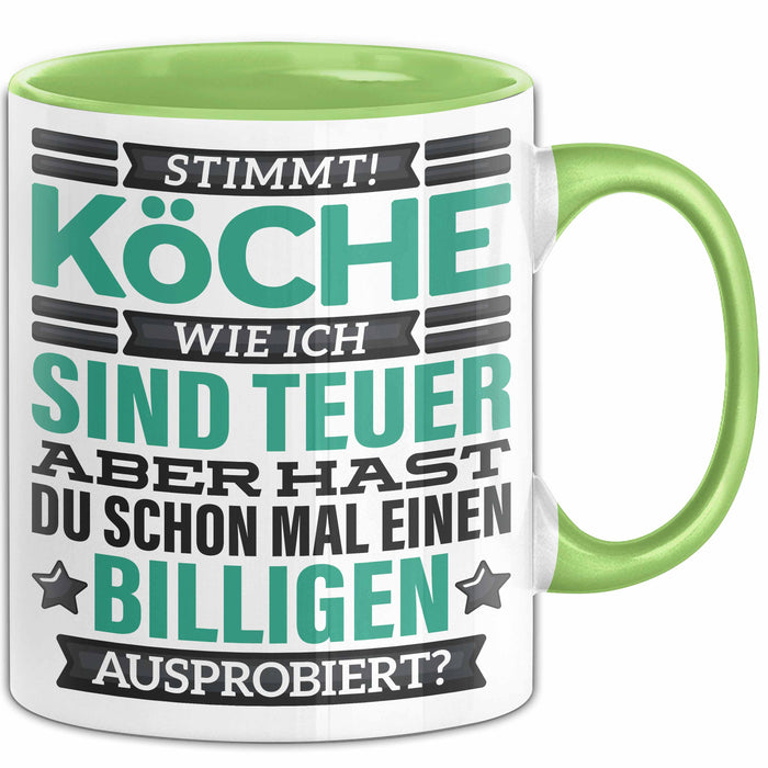 Koch Tasse Geschenk Köche Sind Teuer Lustiger Spruch Geschenkidee Grün Trendation