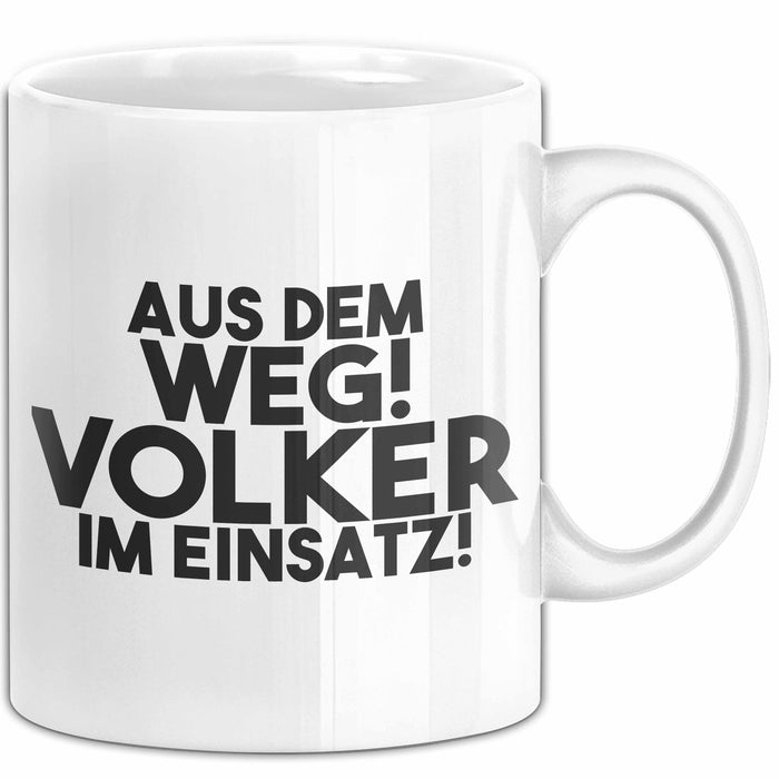 Volker Tasse Aus Dem Weg! Volker Im Einsatz! Geschenk