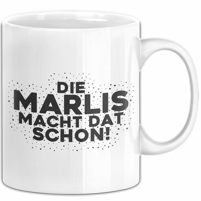 Marlis Tasse Die Marlis Macht Dat Schon Geschenk