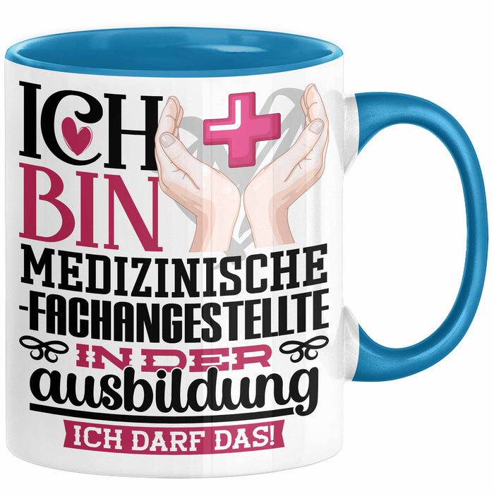 Medizinische Fachangestellte Ausbildung Start Geschenk Tasse Ich Bin Medizinische Fachangestellte In Der Ausbildung Ich Darf Das Kaffee-Becher Geschenkidee Blau Trendation