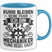 Kfz Mechaniker Tasse Geschenk Ruhig Bleiben Ich Bin Kfz Mechaniker Und Regel Das Geschenkidee Blau Trendation