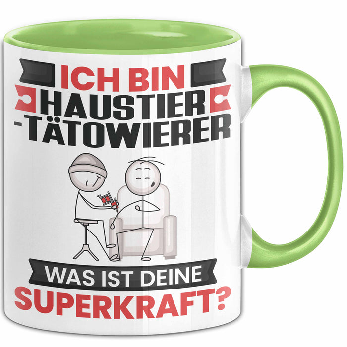 Haustier-Tätowierer Tasse Geschenk für Haustier-Tätowierer Geburtstag Lustiger Spruch Kaffee-Becher Was Ist Deine Superkraft Grün Trendation