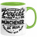 München Tasse Geschenk Heimat Münchener Geschenkidee Kaffee-Becher Bayern Niemand Ist Perfekt Aber Als Münchener Ist Man Verdammt Nah Dran Grün Trendation