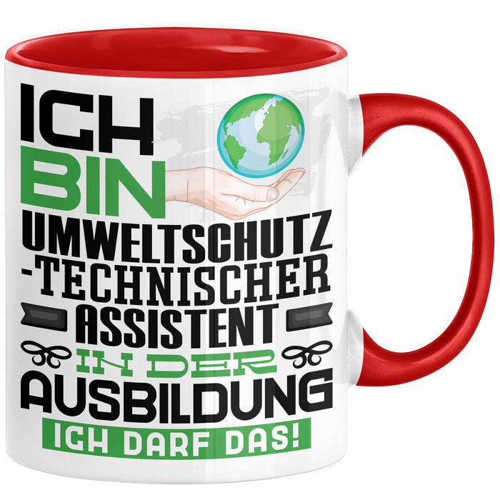 Umweltschutztechnischer Assistent Ausbildung Tasse Geschenk Ich Bin Umweltschutztechnischer Assistent In Der Ausbildung Ich Darf Das Geschenkidee Spruch Rot Trendation