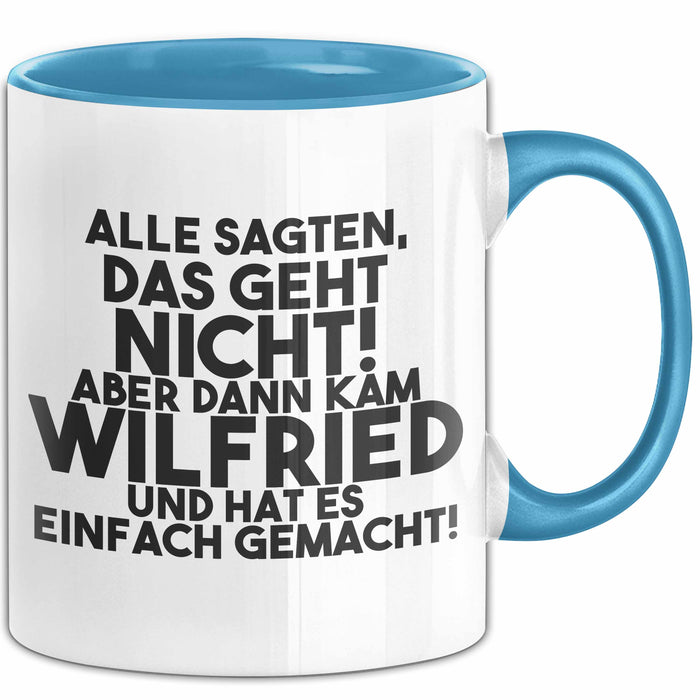 Wilfried Tasse Alle Sagten Das Geht Nicht, Aber Dann Kam Wilfried Geschenk