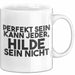 Hilde Tasse Perfekt Sein Kann Jeder, Hilde Sein Nicht Geschenk Weiß Trendation