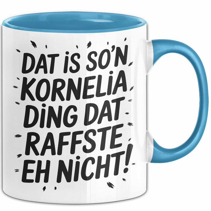 Kornelia Tasse Geschenk Dat Is So'n Kornelia Ding Dat Raffste Eh Nicht Geschenkidee Becher mit Name Blau Trendation