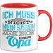 Opa Tasse Geschenk Ich Muss Nicht Nein Sagen Geschenkdiee Großvater Becher Rot Trendation