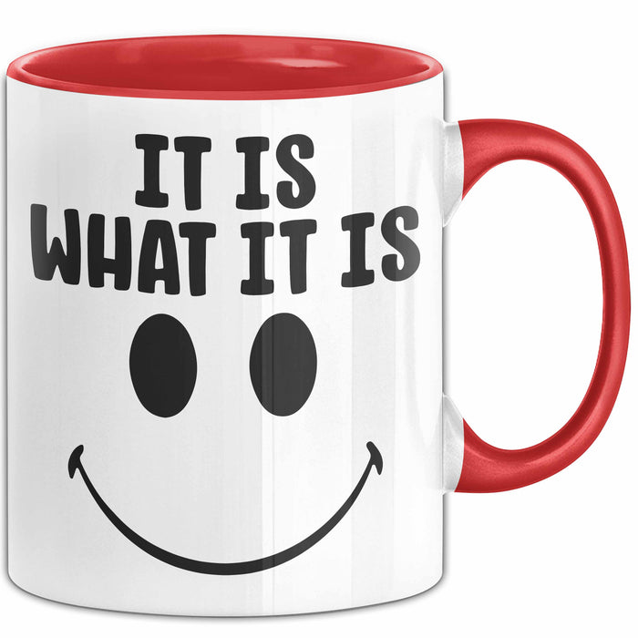 Spruch Tasse Geschenk It Is What It Is Geschenkidee Becher Rot Trendation