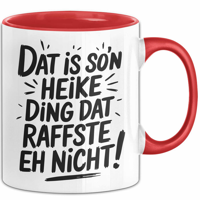 Heike Tasse Geschenk Dat Is So'n Heike Ding Dat Raffste Eh Nicht Geschenkidee Becher mit Name Rot Trendation