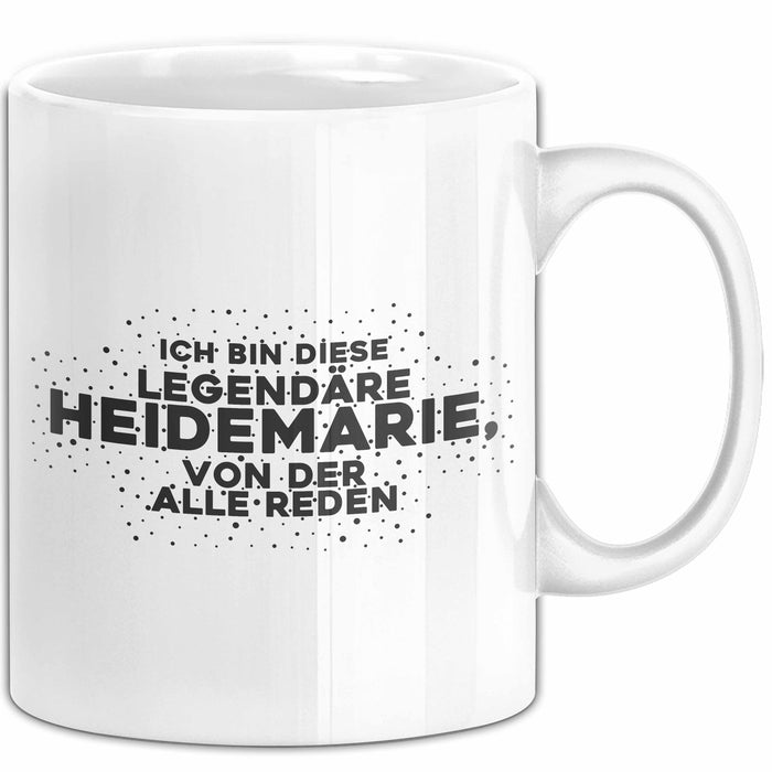 Heidemarie Tasse Ich Bin Diese Legendaere Heidemarie, Von Der Alle Reden