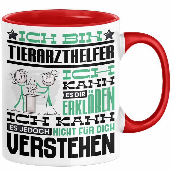 Tierarzthelfer Geschenk Kaffee-Tasse Geschenkidee für Tierarzthelfer Ich Bin Tierarzthelfer Ich Kann Es Dir Erklären Jedoch Nicht Für Dich Verstehen Spruch Lustig Rot Trendation