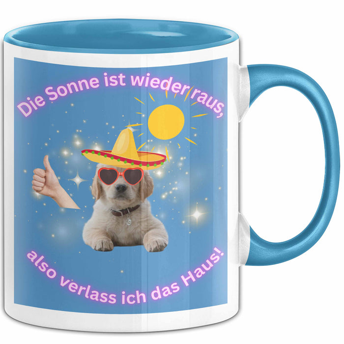 Meme Tasse Geschenk Lustiger Becher Hund Die Sonne Ist wieder Raus Also Verlass Ich Das Haus Blau Trendation