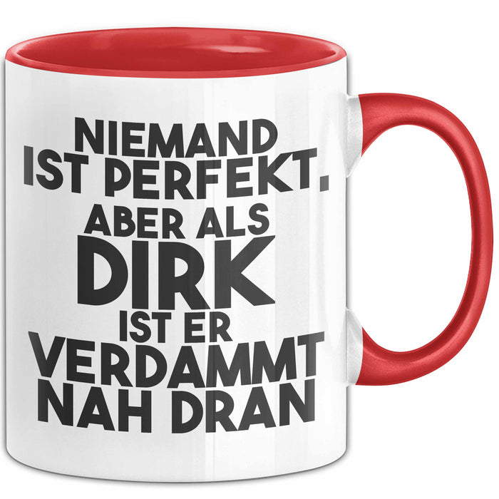 Dirk Tasse Niemand Ist Perfekt, Aber Als Dirk Ist Er Verdammt Nah Dran Rot Trendation