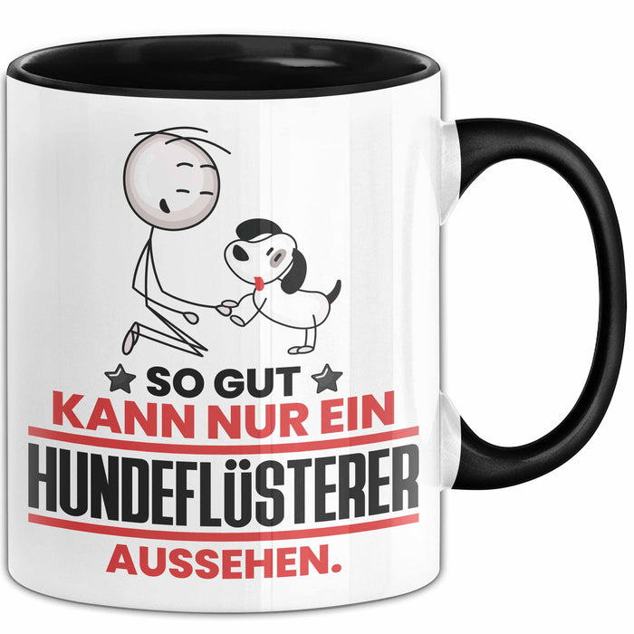 Hundeflüsterer Geschenk Tasse So Gut Kann Nur Ein Hundeflüsterer Aussehen Geschenkidee Kaffee-Becher Schwarz Trendation
