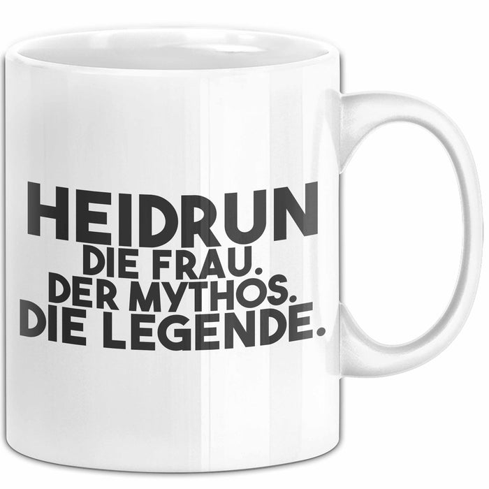 Heidrun Tasse Heidrun – Die Frau. Der Mythos. Die Legende. Geschenk Weiß Trendation