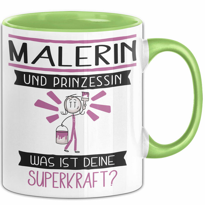 Malerin Und Prinzessin Tasse Geschenk Für Eine Malerin Geburtstag Was Ist Deine Superkraft Grün Trendation