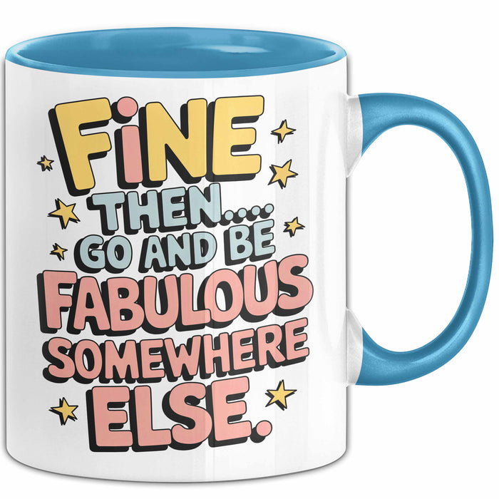 Büroarbeit Kollege Abschied Tasse Geschenk Lustige Geschenkidee Spruch Na Dann… Geh Und Sei Woanders Fabulös Blau Trendation