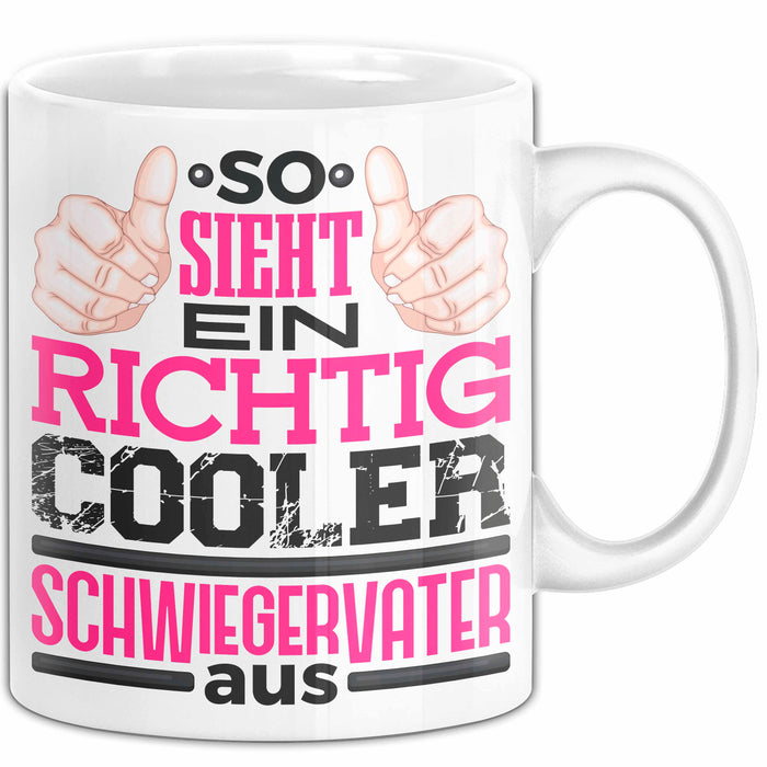 Schwiegervater Tasse Geschenk So Sieht Ein Richtig Cooler Schwiegerpapa Aus Becher Weiß Trendation