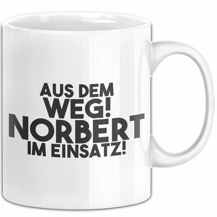 Norbert Tasse Aus Dem Weg! Norbert Im Einsatz! Geschenk