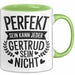 Gertrud Tasse Geschenk Perfekt Sein Kann Jeder Geschenkidee Geburtstag Grün Trendation
